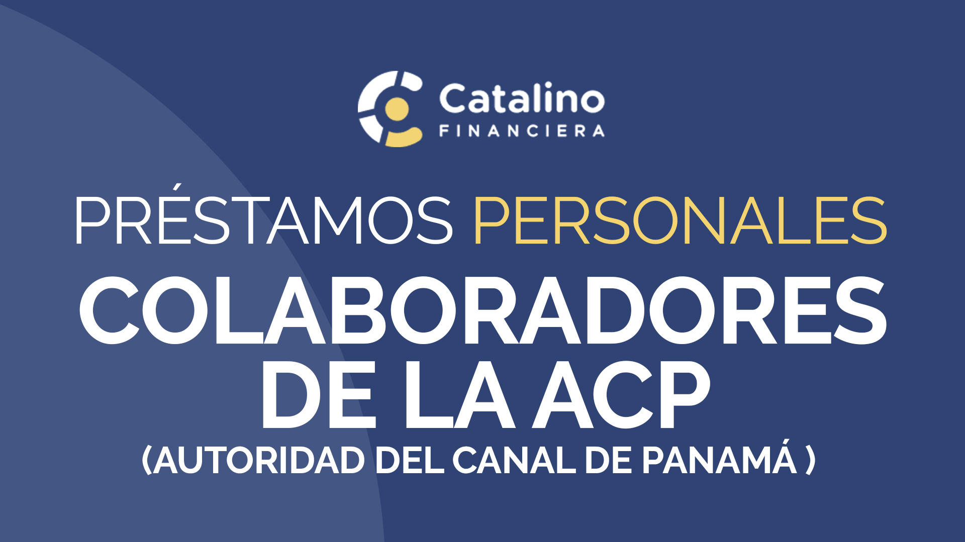 Préstamos Personales para Colaboradores de la ACP (Autoridad del Canal de Panamá)